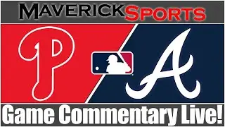 Philadelphia Phillies vs Atlanta Braves⚾|⚾ Game Commentary Live!