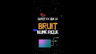 L'origine du BRUIT NUMÉRIQUE en photo / vidéo.