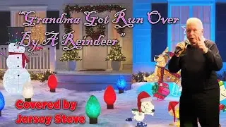 GRANDMA GOT RUN OVER BY A REINDEER COVER BY JERSEY STEVE