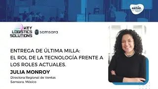 ENTREGA DE ÚLTIMA MILLA: EL ROL DE LA TECNOLOGÍA FRENTE A LOS ROLES ACTUALES. | Expo ANTAD 2023