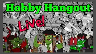 Da Ork Warboss Show Episode 46: Live Hobby Hangout