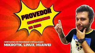 Montei um provedor de internet do ZERO-MIKROTIK-PPPOE-BGP-PARTE 1