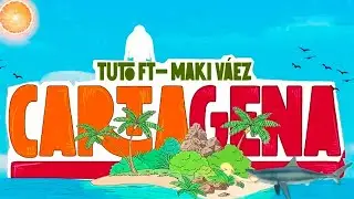 Cartagena, Tuto FT Maki Váez- Video Lyric