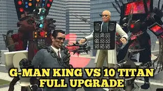 10 TITAN FULL UPGRADE VS G-MAN KING 😱
