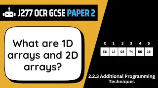 Arrays (1D & 2D) | 2.3 | OCR GCSE Computer Science | J277