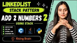 Add Two Numbers II | Stack, Reverse Linked List & Optimized Solution Explained | Java Python C++