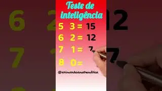 TESTE DE INTELIGÊNCIA 14 - Esse você não vai acertar.