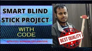 Innovative DIY Smart Blind Stick Project with code @eaglefoundation