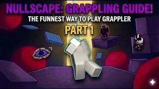 Advanced Nullscape Grappler Guide - Part 1 - Techs