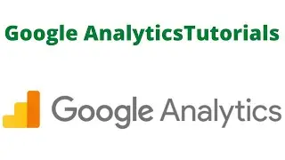 Google Analytic Tutorial |  Google Analytics Tutorial For Beginners | All in One