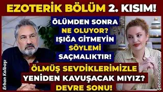 Ölümden Sonra Ne Oluyor? Işığa GİTMEYİN Söylemi..!! Ölmüş Sevdiklerimizle YENİDEN Kavuşacak Mıyız?