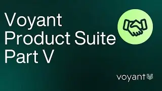 The Voyant Product Suite, Part 5 - Integrations