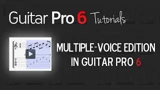Chap. 2 - 8 Multiple-voice edition in Guitar Pro 6