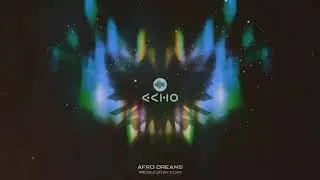 Echo the Guru - Afro Dreams (Instrumental)