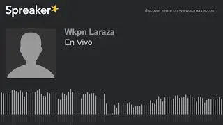 En Vivo (hecho con Spreaker)