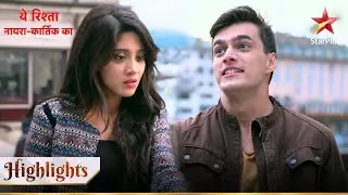 Yeh Rishta - Naira Kartik Ka | Kartik ne kiya apne pyaar ka izhaar!