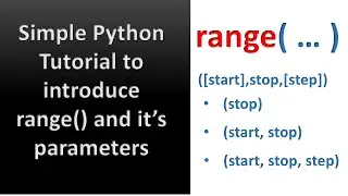 Simple Python Tutorial to introduce range() with it's parameters 