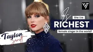Is Taylor Swift the Richest Female Singer?