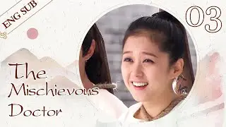 [ENG SUB] The Mischievous Doctor 03 (Na-ra Jang, TAE) ❤ Dr. Cutie fell in love with the Emperor