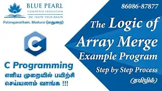 Array Merge Logical Thinking Programming Language Data Structure புரோகிராமிங் தமிழில் Tamil Tutorial