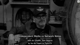 The New Model Independent Media vs Network Notes