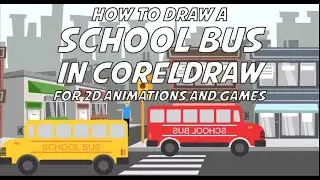 Coreldraw Tutorial -  School Bus | How to Draw 2D Props & Game Assets for Beginners