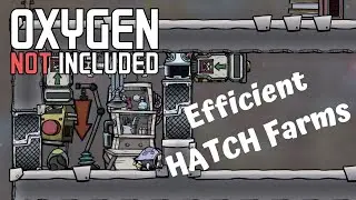 Efficient Hatch Farm Tutorial [Oxygen Not Included]
