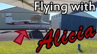 Flying with Alicia - Keeping an Eye on my New Solo Pilot/Fiance!