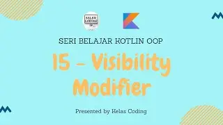 Belajar Kotlin OOP Bahasa Indonesia - 15 - Visibility Modifier