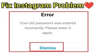 Fix Instagram your old password was entered incorrectly please enter it again problem solve 2022