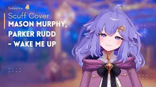 [Scuff Cover] Mason Murphy, Parker Rudd - Wake Me Up