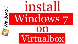 How to install Windows 7 on Virtualbox & Fix Full Screen Problem