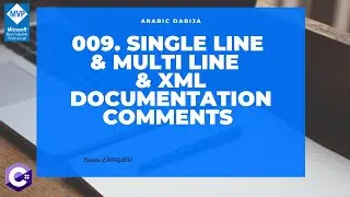 009. Comments in C# (Single line & Multi line & XML documentation ) in DARIJA ARABIC