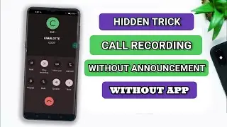 Record call and off sound without app | call recording without announcement | turn off notification