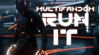Multifandom || Run it