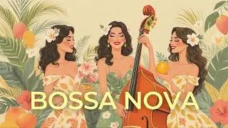 Romantic Bossa Nova Vocals – Smooth Jazz & Tropical Chill Atmosphere