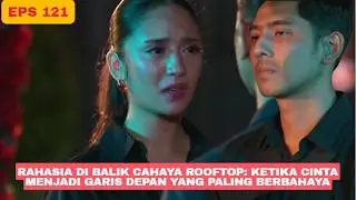TRAILER BOUND BY PROMISE TODAY EPISODE 121 The Secret Behind the Rooftop Light