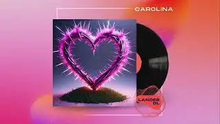Lander DL - Carolina (KAROL G Cover)