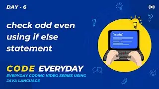 Code to check even & odd numbers using if-else in Java| Day 6 - Code Everyday
