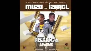 Fisanga Abaume - Muzo Ft. Izrael Prod.  Dj Mzenga Man (Official Audio) _ Zilile Beats2019