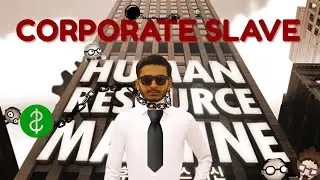 LETS BECOME A CORPORATE SLAVE FOR ONE DAY!