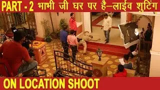 कैमरा एक्टिंग टीवी सीरियल की शूटिंग में| BHABHI JI GHAR PAR HAI | ON LOCATION PART-2| #FilmyFunday