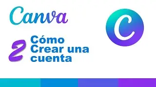 2  Cómo Crear una cuenta en Canva