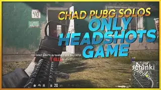 HEADSHOTS ONLY PUBG GAME? Chad PUBG Solo Highlights