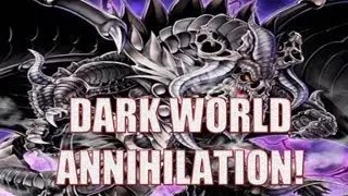 Dark World Annihilation!
