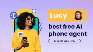 Lucy, the best free AI phone agent 2024
