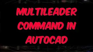Multileader command in AutoCAD./How to draw in AutoCAD.