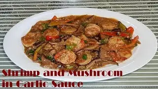 Easy Shrimp and Mushroom in Garlic Sauce