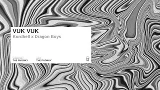 VUK VUK - Kordhell x Dragon Boys