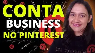 Pinterest: Como criar uma conta business no pinterest (Atualizado 2021)